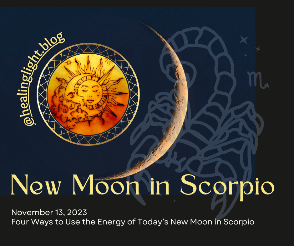 Four Ways to Use the Energy of Today’s New Moon in&nbsp;Scorpio