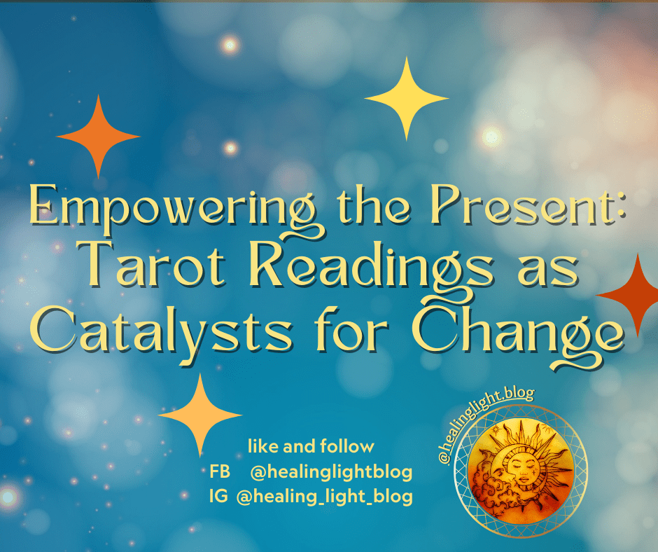 Empowering the Present: Tarot Readings as Catalysts for&nbsp;Change