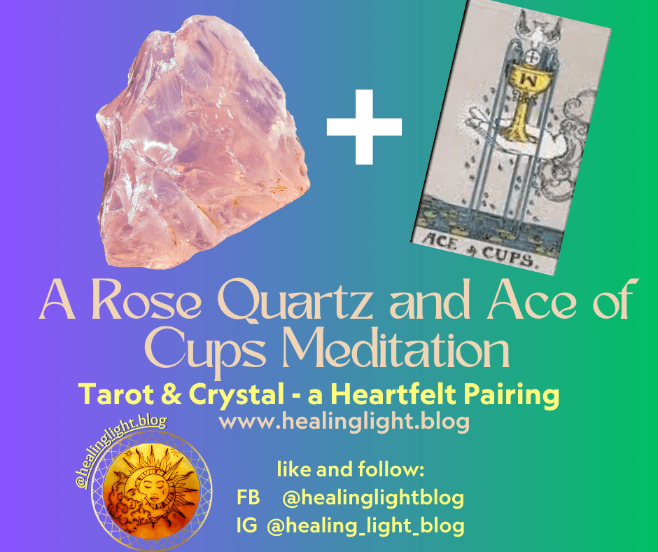 A Rose Quartz and Ace of Cups&nbsp;Meditation