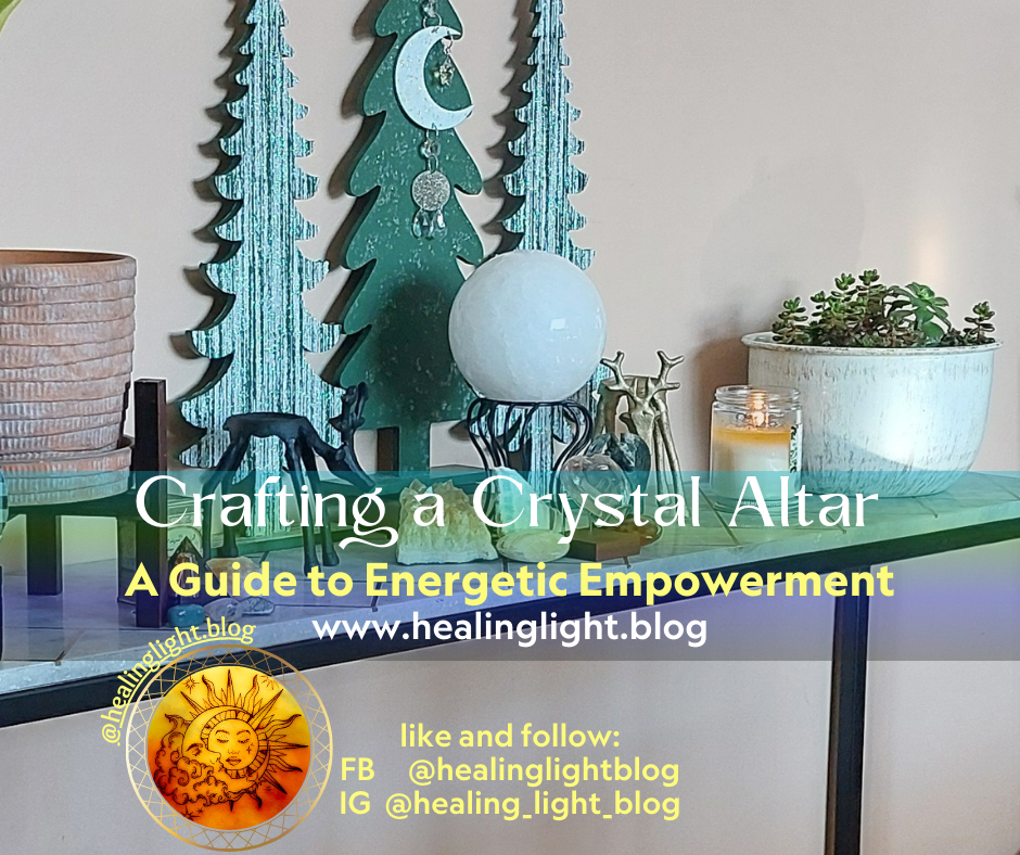 Crafting a Crystal Altar, a Guide to Energetic Empowerment