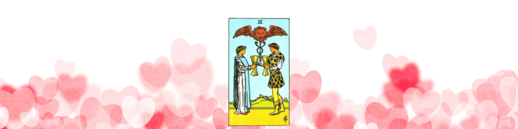 Two of Cups, Rider Waite Tarot Deck
www.healinglight.blog